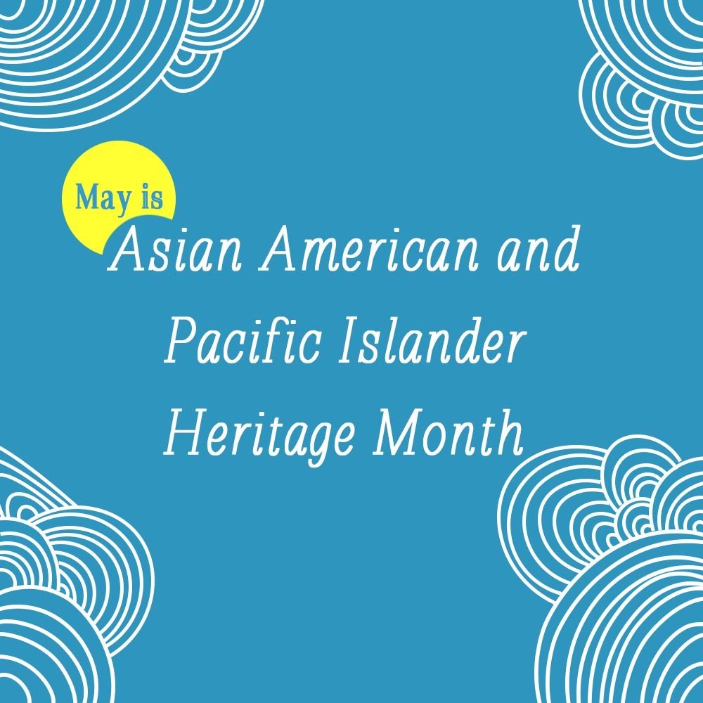 Read more about the article Asian American and Pacific Islander Heritage Month